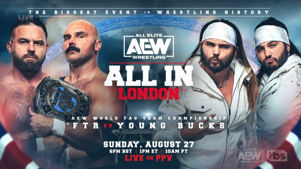 AEW All In - FTR (c) vs. The Young Bucks - World Tag Team Championships