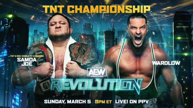 AEW Revolution Samoa Joe (c) vs. Wardlow - TNT Championship