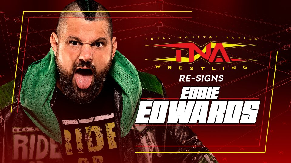 The official IMPACT Wrestling poster feature a render of Eddie Edwards and the new TNA logo alongside the words "Eddie Edwards Re-Signs"