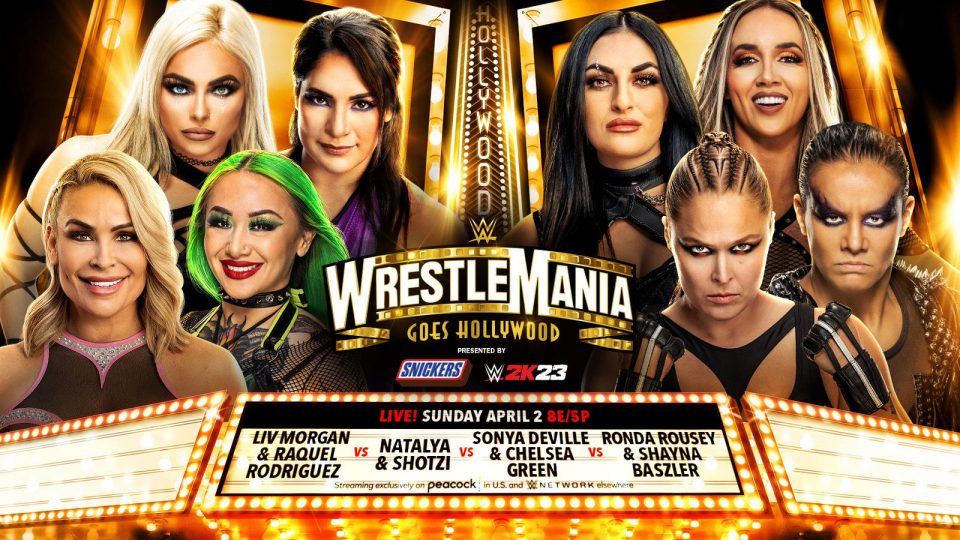 WWE WrestleMania - Rhonda Rousey and Shayna Bazsler vs. Liv Morgan and Raquel Rodriguez vs. Natalya and Shotzi vs. Chelsea Green and Sonya Deville - Women's WrestleMania Showcase fatal four-way tag team match